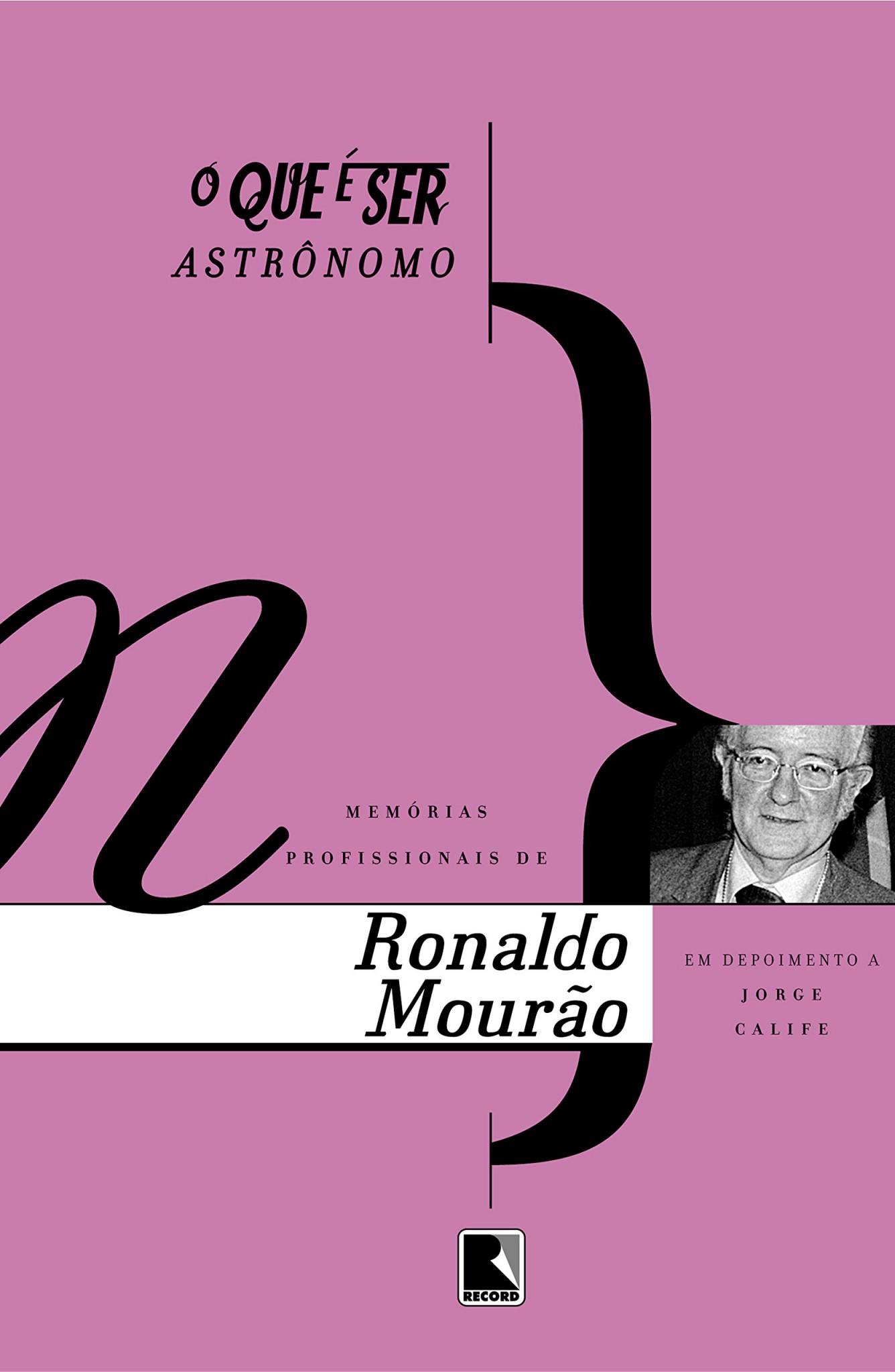 O que é ser astrônomo Grupo Editorial Record O que é ser astrônomo Grupo Editorial Record
