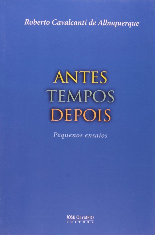ANTES TEMPOS DEPOIS: PEQUENOS ENSAIOS