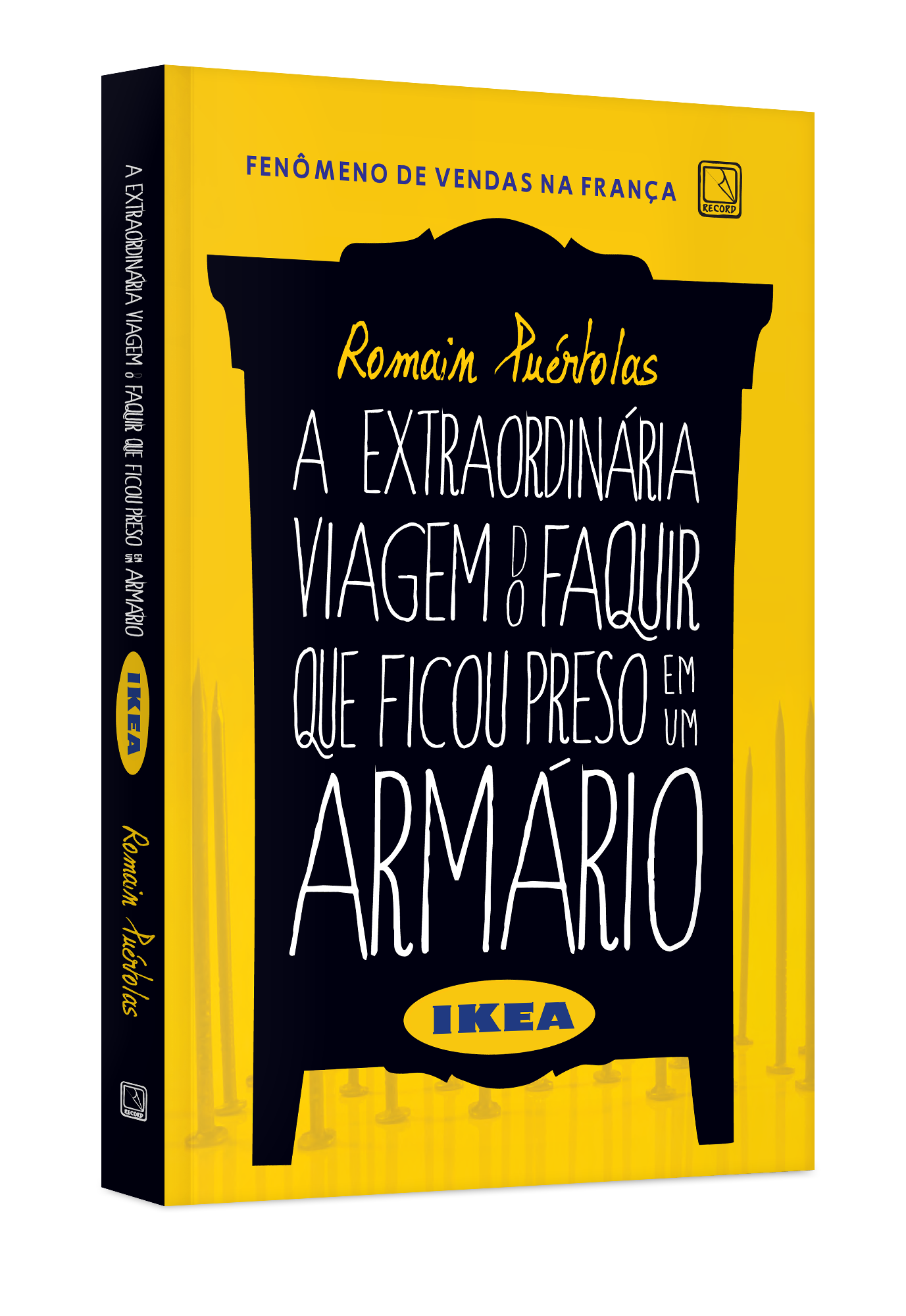 A extraordinária viagem do faquir que ficou preso em um armário Ikea Grupo Editorial Record A extraordinária viagem do faquir que ficou preso em um armário Ikea Grupo Editorial Record
