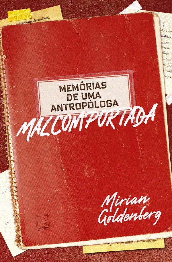 Memórias de uma antropóloga malcomportada - Grupo Editorial Record